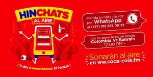 Cola nuevo patrocinador de la selección Colombia nos da la oportunidad a todos los hinchas de la selección de poder comentar los partidos en vivo por Coca-Cola FM , lo único que debes hacer es enviar notas de vos por whatsapp al numero 315 859 0072 durante el partido, comentando lo que quieras, inmediatamente tus comentarios saldrán al aire y serán escuchados por todos.